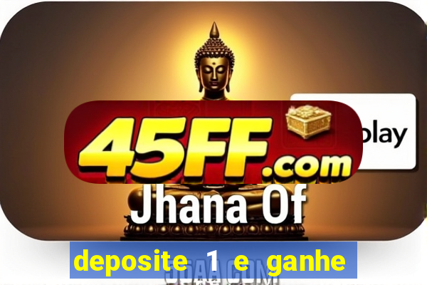 deposite 1 e ganhe 10 vai de bet